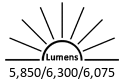 5,850 / 6,300 / 6,075 Lumens