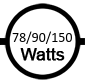 Uses 78 / 90 / 150 watts